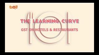 Impact of GST on Hotels & Restaurants | The Learning Curve