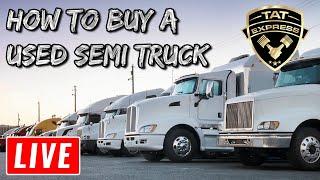 Best way to buy a semi truck/ Buying a semi truck/ Best Semi Truck to buy/ Semi truck purchase