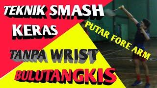 TEKNIK SMASH BADMINTON (part 2) - Teknik Smash Keras Tanpa Wrist