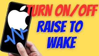 How to Enable or Disable Raise to Wake on iPhone (iOS)