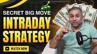 नए Traders के लिए सबसे सटीक Intraday Strategy  Big Move Concept 