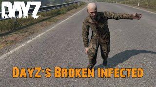 DayZ's Infected Are More Broken Then Ever!!