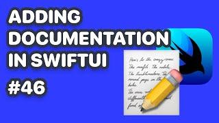 How to add documentation and comments to your SwiftUI projects (Xcode Documentation)