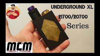 Underground XL 21700/20700 Series Mech Mod by Mcm Mods Review | Badass!