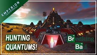 ITS TIME TO HUNT SOME QUANTUMS! | Empyrion Galactic Survival | Reforged Eden | 31