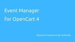 Event Manager for OpenCart 4.0