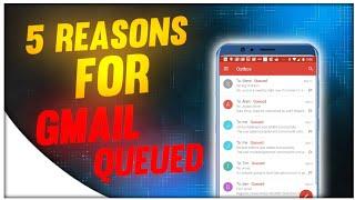 How to fix Gmail Queued problem | 5 reason to gmail sending queued
