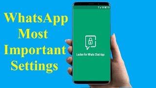 WhatsApp Most Important Settings for all whatsapp users