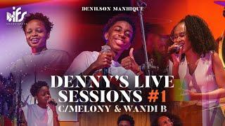 Denny's Live Sessions #1 c/ Melony & Wandi B (Ao Vivo)