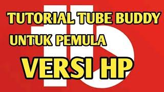 TUTORIAL TUBE BUDDY UNTUK PEMULA VERSI HP