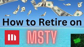 How to Retire on Series Starring YieldMax High Yield ETF MSTY - Episode 3