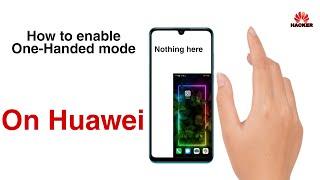 How to enable One-Handed mode on Huawei