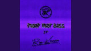 Pump That Bass Four