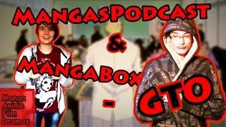 MangasPodcast & MangaBox - GTO