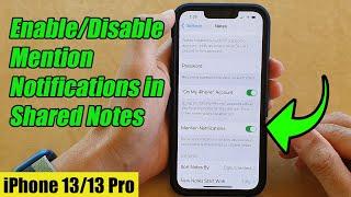 iPhone 13/13 Pro: How to Enable/Disable Mention Notifications from Shared Notes