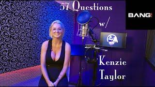 57 Questions with Kenzie Taylor