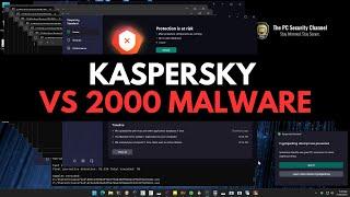 Kaspersky vs 2000 Malware