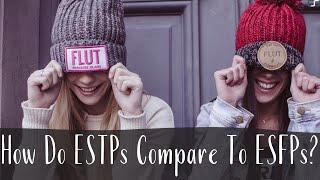 How Do ESTPs Compare To ESFPs? | ESFP vs ESTP | CS Joseph