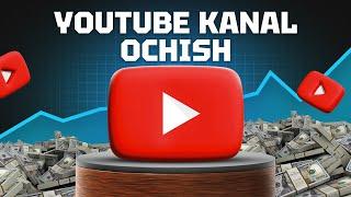 YouTube Kanal Ochish - 2024 | YouTube darslari