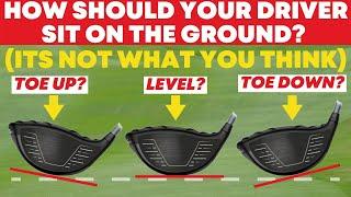 How Should the Driver Sit on the Ground? Toe up? Toe Down? Level? - Golf Tips