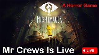 LITTLE NIGHTMARE 1& 2 FULL GAME LIVE STREAM | LITTLE NIGHTMARE LIVE | Mr Crews Is Live