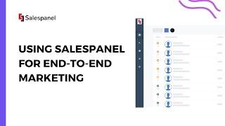 Boost Your End-to-End Marketing with Salespanel: Essential Features and Benefits