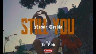 NICOLA TREBLA - STILL YOU (OFFICIAL MUSIC VIDEO) Prod by: AyyTwix