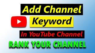 How To Add Channel Keyword  2022 | Rank Your YouTube Channel