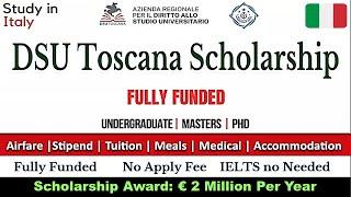 Study in ITALY without IELTS | 2 Million Yearly Stipend | DSU Scholarship | Toscana