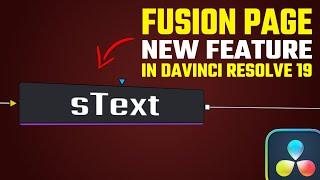 3 Reasons You Need To Know This Amazing NEW Feature on Fusion Page in DaVinci Resolve 19 | sText