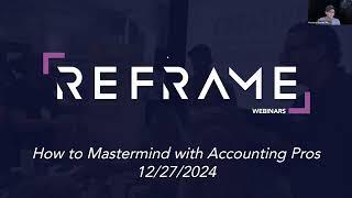 How to Mastermind with Accounting Pros / REFRAME 2025 Announcement