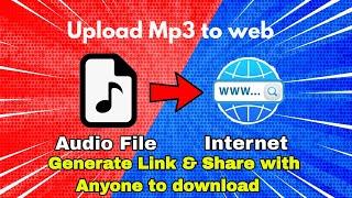 How To Upload Audio Files Online Share Download Link | Upload MP3 |