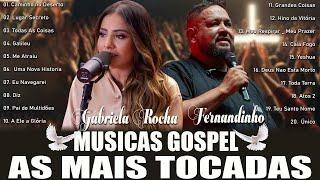 A Força da Fé em Música - Os Melhores Gospel de Fernandinho e Gabriela Rocha