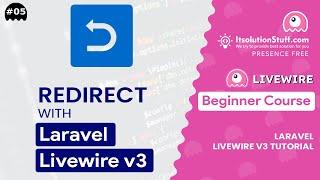 Redirect URL or Route in Laravel Livewire 3 | EP 5