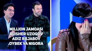 Million jamoasi - Alisher Uzoqov, Adiz Rajabov, Oybek va Nigora