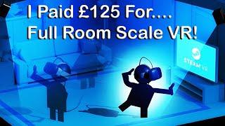 How I Got Full Room Scale VR For £125!