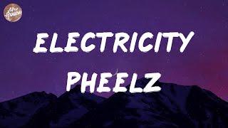 Pheelz - Electricity (Lyrics)