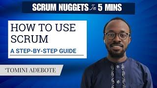 How to use Scrum - A Step-by-Step Guide