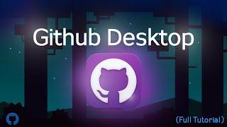 How to Use Github Desktop, And Fast