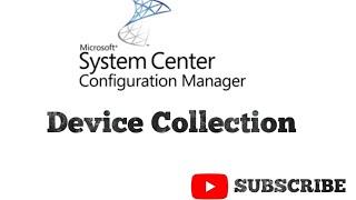 Device collection in SCCM