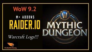 WoW 9.2 Shadowlands - Mythic Plus Dungeon Addons Raider.io and Warcraft logs.  How to use guide!!