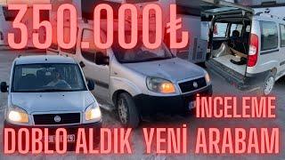 350.000 TL FİAT DOBLO ALDIK!