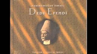 Hammamîzâde İsmail Dede Efendi - Benliyi Aldım Kaçaktan