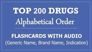 Top 200 Drugs Flashcards with Audio in Alphabetical Order - PTCE PTCB Pharmacy Technician Test Prep