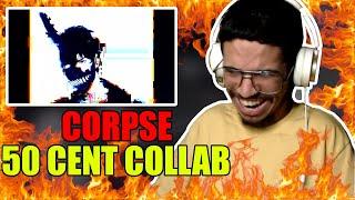 CORPSE - MY VERY REAL COLLAB WITH 50 CENT (OFFICIAL AUDIO) (Reaction)