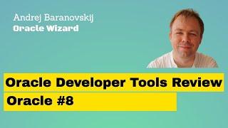 Oracle Developer Tools Review