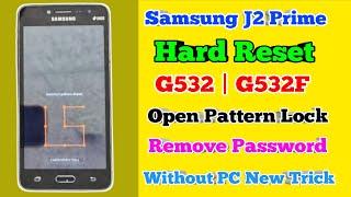 Samsung J2 Prime Hard Reset | G532G Open Pattern Lock | G532F Remove Password Without Pc New Trick