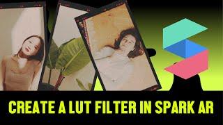 Spark AR Tutorial - Create a LUT Filter for Instagram in 2022