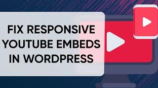 Responsive YouTube Embed WordPress - Gutenberg Editor [fix!] WordPress website YouTube fix