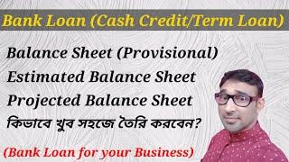 How to Prepare a Provisional Balance Sheet, Estimated Balance Sheet & Projected Balance Sheet